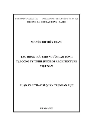 Luận văn thạc sĩ tạo động lực cho người lao động tại công ty tnhh junglim architecture việt nam