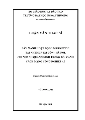 Luận văn thạc sĩ đẩy mạnh hoạt động marketing tại nhtmcp sài gòn hà nội chi nhánh quảng ninh trong bối cảnh cách mạng công nghiệp 4 0