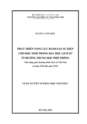 Luận án tiến sĩ phát triển năng lực đánh giá sự kiện cho học sinh trong dạy học lịch sử ở trường thpt vận dụng qua chương trình lịch sử việt nam từ năm 1858 đến năm 1918