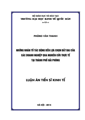 Luận án tiến sĩ những nhân tố tác động đến lựa chọn đất đai của các doanh nghiệp qua nghiên cứu thực tế tại thành phố hải phòng