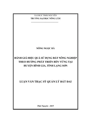 Luận văn đánh giá hiệu quả sử dụng đất nông nghiệp theo hướng phát triển bền vững tại huyện bình gia tỉnh lạng sơn