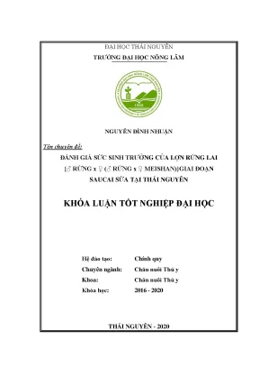 Luận văn đánh giá sức sinh trưởng của lợn rừng lai ♂ rừng x ♀ ♂ rừng x ♀ meishan giai đoạn sau cai sữa nuôi tại thái nguyên