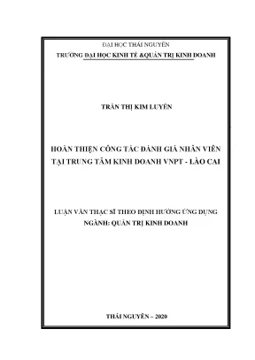Luận văn thạc sĩ hoàn thiện công tác đánh giá nhân viên tại trung tâm kinh doanh vnpt lào cai