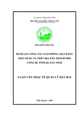 Luận văn đánh giá công tác bồi thường giải phóng mặt bằng một số dự án trên địa bàn thành phố uông bí tỉnh quảng ninh