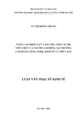 Luận văn thạc sĩ hubt nâng cao động lực làm việc cho cán bộ viên chức và người lao động tại trường cao đẳng công nghệ kinh tế và thủy sản