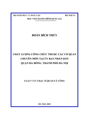 Luận văn thạc sĩ quản lý công chất lượng công chức thuộc các cơ quan chuyên môn tại ủy ban nhân dân quận hà đông thành phố hà nội