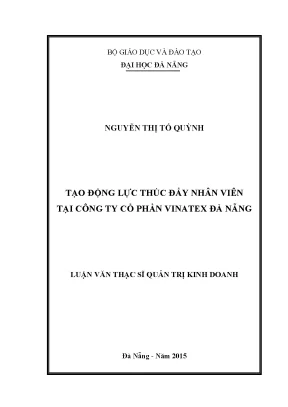 Luận văn thạc sĩ tạo động lực thúc đẩy nhân viên tại công ty cổ phần vinatex đà nẵng