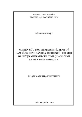 Luận văn thạc sĩ nghiên cứu đặc điểm dịch tễ bệnh lý lâm sàng bệnh sán dây ở chó nuôi tại một số huyện miền núi của tỉnh quảng ninh và biện pháp phòng trị