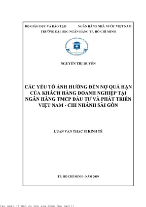 Các yếu tố ảnh hưởng đến nợ quá hạn của khách hàng doanh nghiệp tại ngân hàng tmcp đầu tư và phát triển việt nam chi nhánh sài gòn luận văn thạc sĩ tài chính ngân hàng