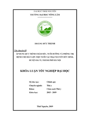 Luận văn áp dụng quy trình chăm sóc nuôi dưỡng và phòng trị bệnh cho đàn lợn thịt tại trại nguyễn đức binh huyện ba vì thành phố hà nội