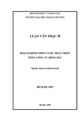 Luận văn thạc sĩ hoạch định chiến lược phát triển tổng công ty đông bắc