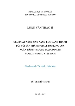 Luận văn thạc sĩ giải pháp nâng cao năng lực cạnh tranh đối với sản phẩm mobile banking của ngân hàng tmcp ngoại thương việt nam
