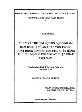 Xử lý và thu hồi nợ tồn đọng nhằm đảm bảo hệ số an toàn vốn trong hoạt động kinh doanh của ngân hàng tmcp xuất nhập khẩu việt nam luận văn thạc sĩ kinh tế