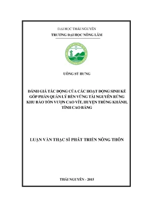 Luận văn đánh giá tác động của các hoạt động sinh kế góp phần quản lý bền vững tài nguyên rừng khu bảo tồn vượn cao vít huyện trùng khánh tỉnh cao bằng