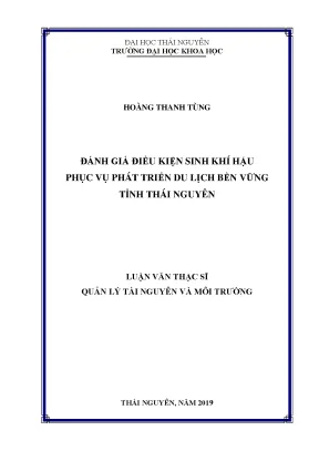 Luận văn thạc sĩ đánh giá điều kiện sinh khí hậu phục vụ phát triển du lịch bền vững tỉnh thái nguyên