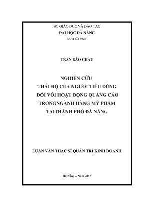 Luận văn thạc sĩ nghiên cứu thái độ của người tiêu dùng đối với hoạt động quảng cáo trong ngành hàng mỹ phẩm tại thành phố đà nẵng