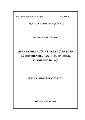 Luận văn thạc sĩ quản lý công quản lý nhà nước về trật tự an toàn xã hội trên địa bàn quận hà đông thành phố hà nội