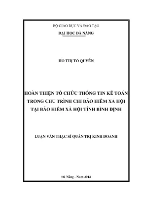 Luận văn thạc sĩ hoàn thiện tổ chức thông tin kế toán trong chu trình chi bảo hiểm xã hội tại bảo hiểm xã hội tỉnh bình định
