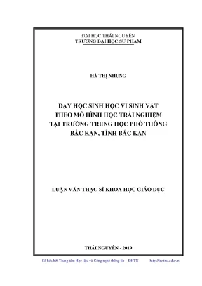 Luận văn thạc sĩ dạy học sinh học vi sinh vật theo mô hình học trải nghiệm tại trường trung học phổ thông bắc kạn tỉnh bắc kạn