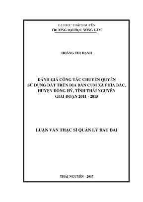 Luận văn thạc sĩ đánh giá công tác chuyển quyền sử dụng đất trên địa bàn cụm xã phía bắc huyện đồng hỷ tỉnh thái nguyên giai đoạn 2011 2015