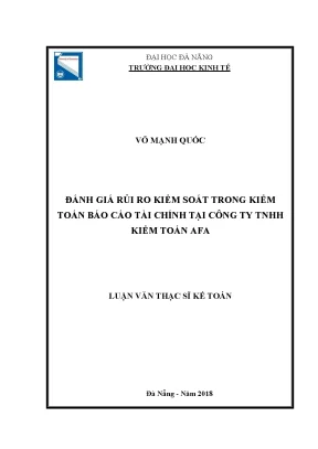 Luận văn thạc sĩ đánh giá rủi ro kiểm soát trong kiểm toán báo cáo tài chính tại công ty tnhh kiểm toán afa