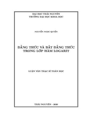 Luận văn thạc sĩ đẳng thức và bất đẳng thức trong lớp hàm logarit
