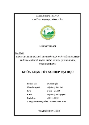 Luận văn đánh giá hiệu quả sử dụng đất sản xuất nông nghiệp trên địa bàn xã hạnh phúc huyện quảng uyên tỉnh cao bằng