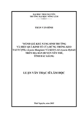 Luận văn đánh giá khả năng sinh trưởng và hiệu quả kinh tế của rừng trồng keo tai tượng acacia mangium và keo lai acacia hybrid trên địa bàn huyện yên thế tỉnh bắc giang