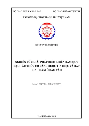 Luận án tiến sĩ kỹ thuật nghiên cứu giải pháp điều khiển bám quỹ đạo tàu thủy có ràng buộc tín hiệu và bất định hàm ở đầu vào