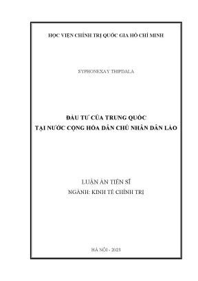 Luận án tiến sĩ kinh tế chính trị đầu tư của trung quốc tại nước cộng hòa dân chủ nhân dân lào