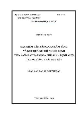 Luận văn thạc sĩ đặc điểm lâm sàng cận lâm sàng và kết quả xử trí người bệnh tiền sản giật tại khoa phụ sản bệnh viện trung ương thái nguyên