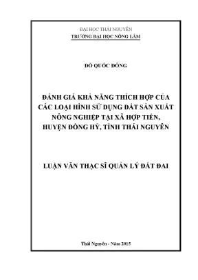 Luận văn đánh giá khả năng thích hợp của các loại hình sử dụng đất phục vụ sản xuất nông nghiệp tại xã hợp tiến huyện đồng hỷ tỉnh thái nguyên