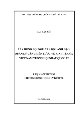 Luận án tiến sĩ quản lý kinh tế xây dựng đội ngũ cán bộ lãnh đạo quản lý cấp chiến lược về kinh tế của việt nam trong hội nhập quốc tế