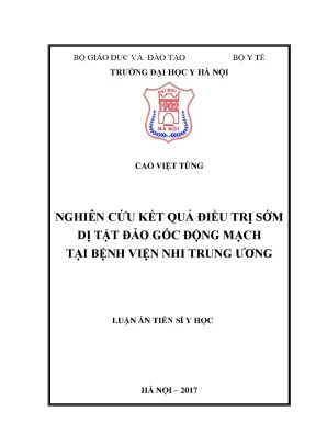 Luận án tiến sĩ nghiên cứu kết quả điều trị sớm dị tật đảo gốc động mạch tại bệnh viện nhi trung ương