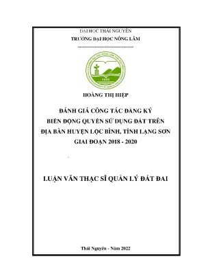 Luận văn đánh giá công tác đăng ký biến động quyền sử dụng đất trên địa bàn huyện lộc bình tỉnh lạng sơn giai đoạn 2018 2020