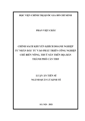 Luận án tiến sĩ quản lý kinh tế chính sách khuyến khích doanh nghiệp tư nhân đầu tư vào phát triển công nghiệp chế biến nông thuỷ sản trên địa bàn thành phố cần thơ