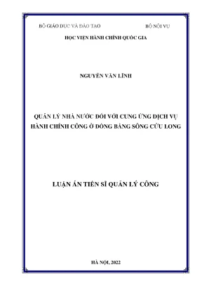 Luận án tiến sĩ quản lý công quản lý nhà nước đối với cung ứng dịch vụ hành chính công ở đồng bằng sông cửu long