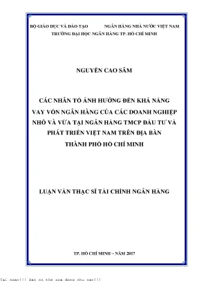 Các nhân tố ảnh hưởng đến khả năng vay vốn ngân hàng của các doanh nghiệp nhỏ và vừa tại ngân hàng tmcp đầu tư và phát triển việt nam trên địa bàn thành phố hồ chí minh luận văn thạc sĩ kinh tế