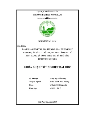 Luận văn đánh giá công tác bồi thường và giải phóng mặt bằng dự án đầu tư xây dựng khu tái định cư xóm hắng xã hồng tiến thị xã phổ yên tỉnh thái nguyên