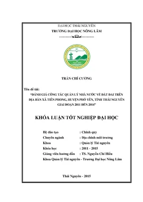 Luận văn đánh giá công tác quản lí nhà nước về đất đai trên địa bàn xã tiên phong huyện phổ yên tỉnh thái nguyên giai đoạn 2011 2014