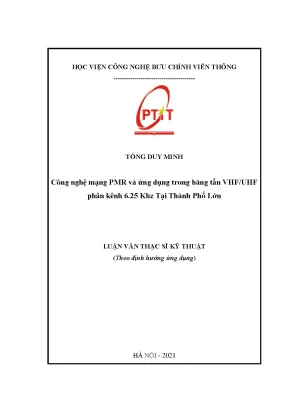 Luận văn công nghệ mạng pmr và ứng dụng trong băng tần vhf uhf phân kênh 6 25 khz tại thành phố lớn