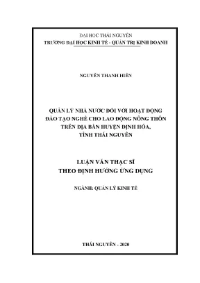 Luận văn thạc sĩ quản lý kinh tế quản lý nhà nước đối với hoạt động đào tạo nghề cho lao động nông thôn trên địa bàn huyện định hóa tỉnh thái nguyên