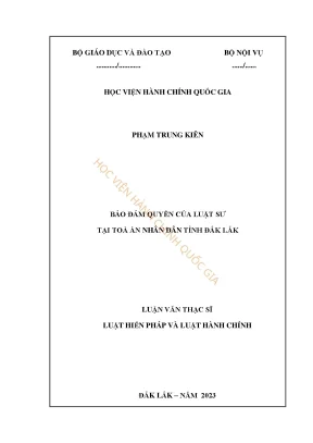 Luận văn thạc sĩ luật hiến pháp và luật hành chính đảm bảo quyền của luật sư trong phiên tòa dân sự sơ thẩm tại tòa án nhân dân tỉnh đắk lắk