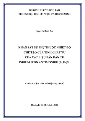 Luận văn thạc sĩ khảo sát sự phụ thuộc nhiệt độ chế tạo của tính chất từ vật liệu bán dẫn từ indium iron antimonide