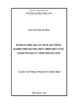 Luận văn đánh giá hiệu quả sử dụng đất nông nghiệp theo hướng phát triển bền vững tại huyện đại từ tỉnh thái nguyên