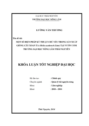 Luận văn một số biện pháp kỹ thuật chủ yếu trong sản xuất giống cây xoan ta melia azedarach tại vườn ươm trường đại học nông lâm thái nguyên