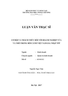 Luận văn thạc sĩ luận văn thạc sĩ cơ hội và thách thức đối với các doanh nghiệp vừa và nhỏ của việt nam trong bối cảnh việt nam gia nhập tpp