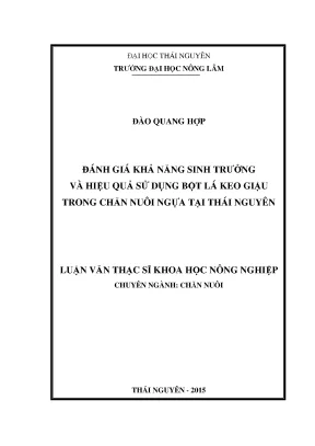 Luận văn đánh giá khả năng sinh trưởng và hiệu quả sử dụng bột lá keo giậu trong chăn nuôi ngựa tại thái nguyên