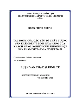 Luận văn thạc sĩ tác động của các yếu tố chất lượng sản phẩm đến ý định mua hàng của khách hàng nghiên cứu trường hớp sản phẩm xe tay ga ở việt nam luận văn thạc sĩ