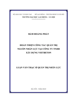 Luận văn thạc sĩ quản trị nhân lực hoàn thiện công tác quản trị nguồn nhân lực tại công ty tnhh xây dựng vietbeton